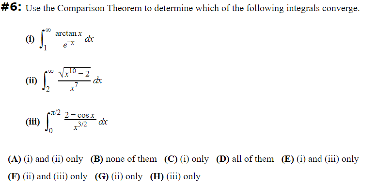 x7 (it 1Tf22eoeit (iii) 0 x3e dx (A) (i) and (ii) only