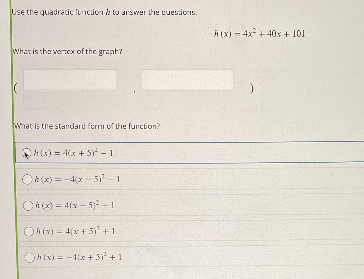 = 4x2 + 40x + 101 What is the vertex of the