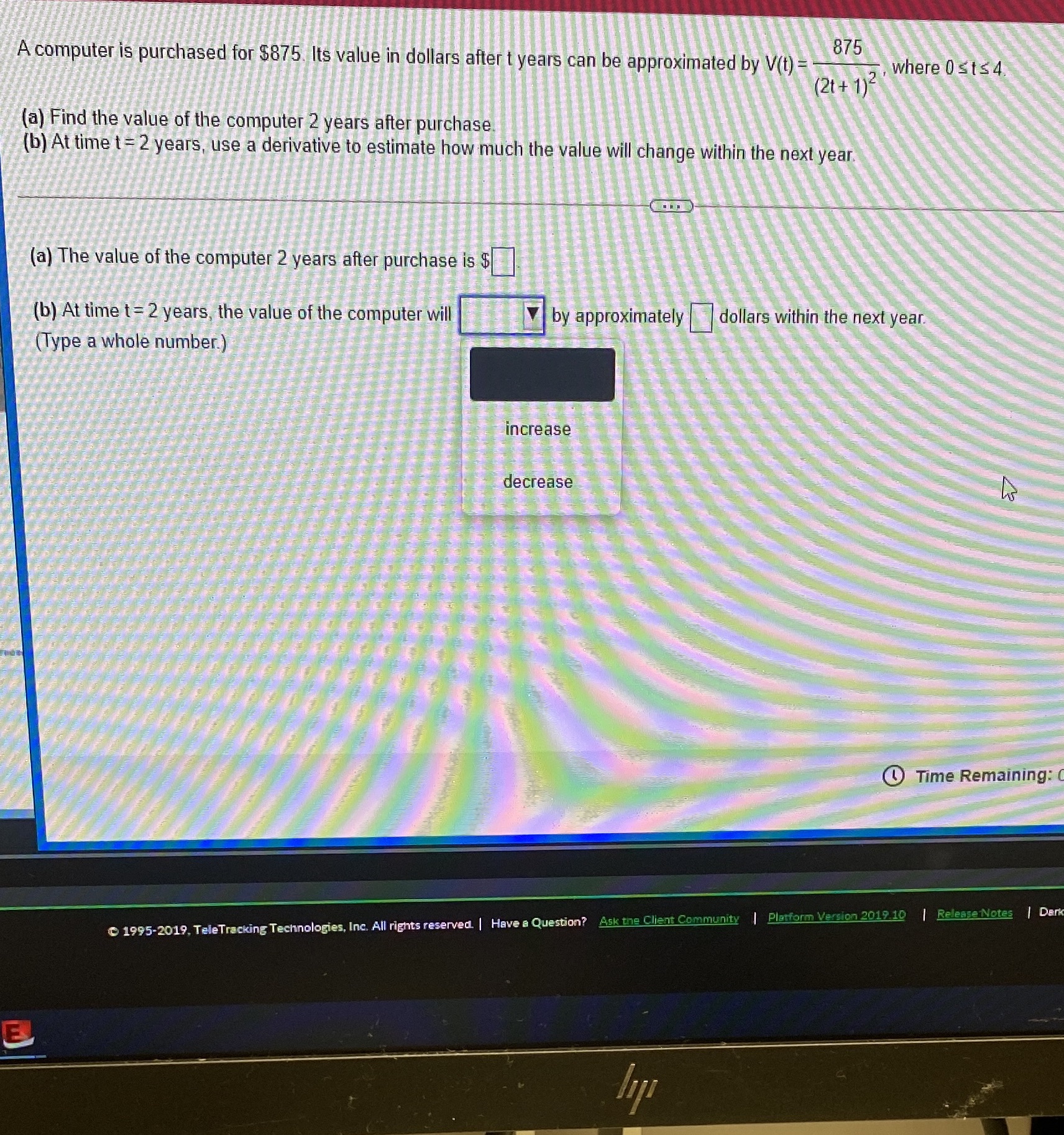 A computer is purchased for $875. Its value in dollars after