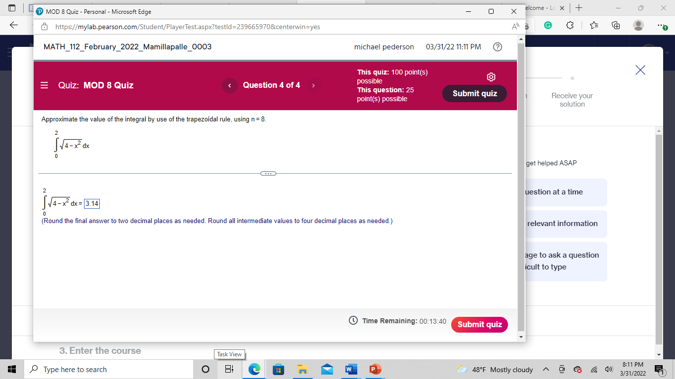 elcome - Lo x + X https://mylab.pearson.com/Student/PlayerTest.aspx?testld=239665970&centerwin=yes A G MATH_112_February_2022_Mamillapalle_0003 michael pederson