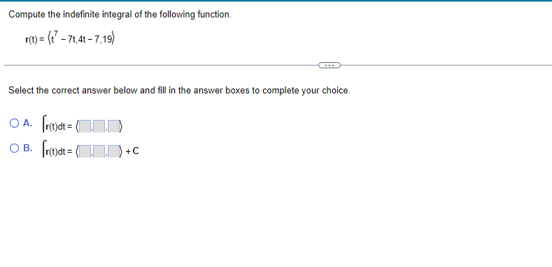 (et - cost, sect) ; r(0) = (6,6,6) r(t) =Compute the indefinite