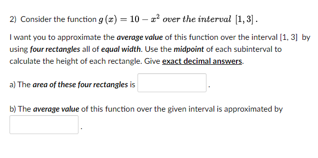 the interval [1, 3]. I want you to approximate the average value