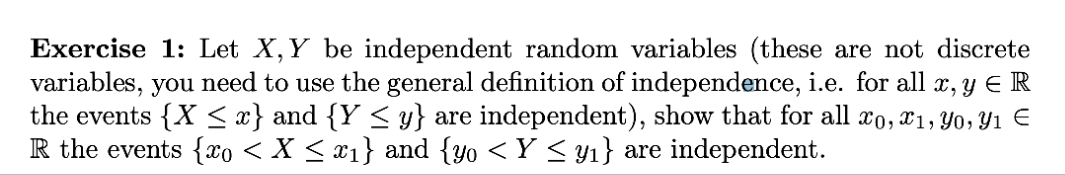 1: Let X, Y be independent random variables (these are not discrete