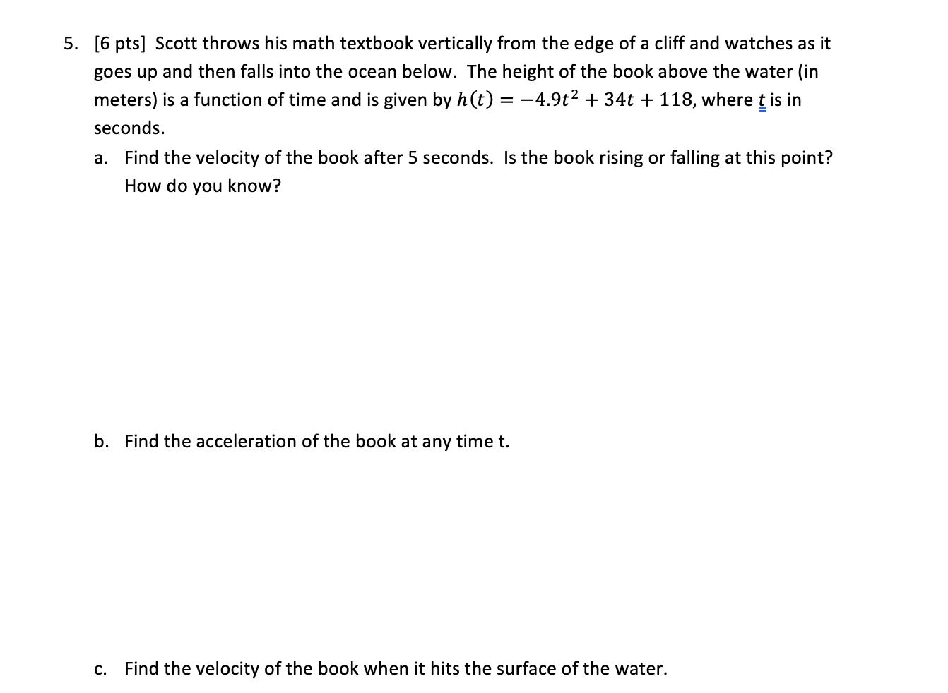 a vertical asymptote at x = 1.2. [5 pts] In the early