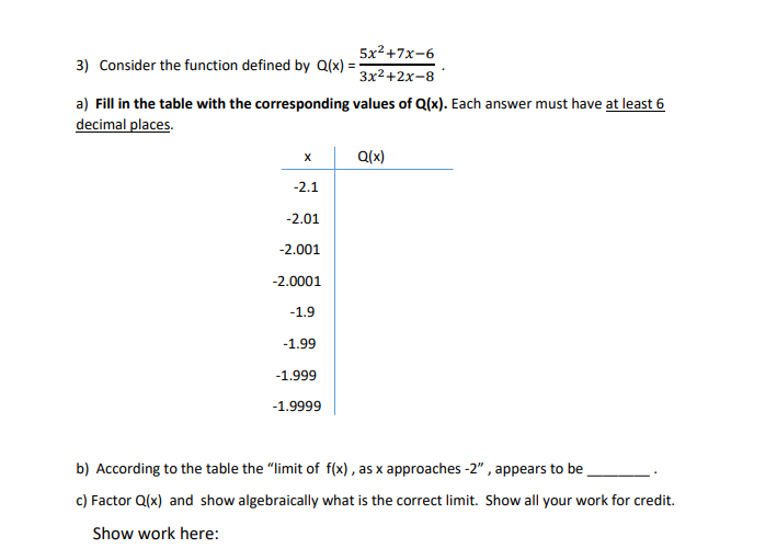  5x-+7x-6 3) Consider the function defined by Q(x) = 3x2+2x-8 a)
