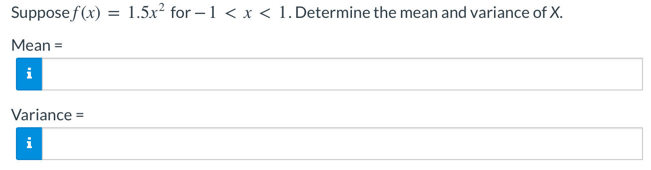 Determine the mean and variance of X.