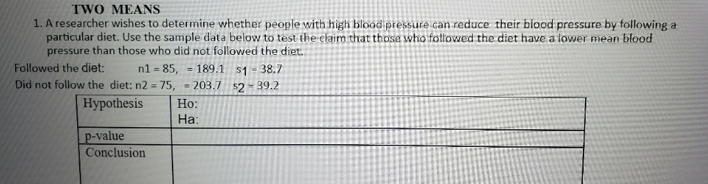  need help please write clearly TWO MEANS 1. A researcher wishes