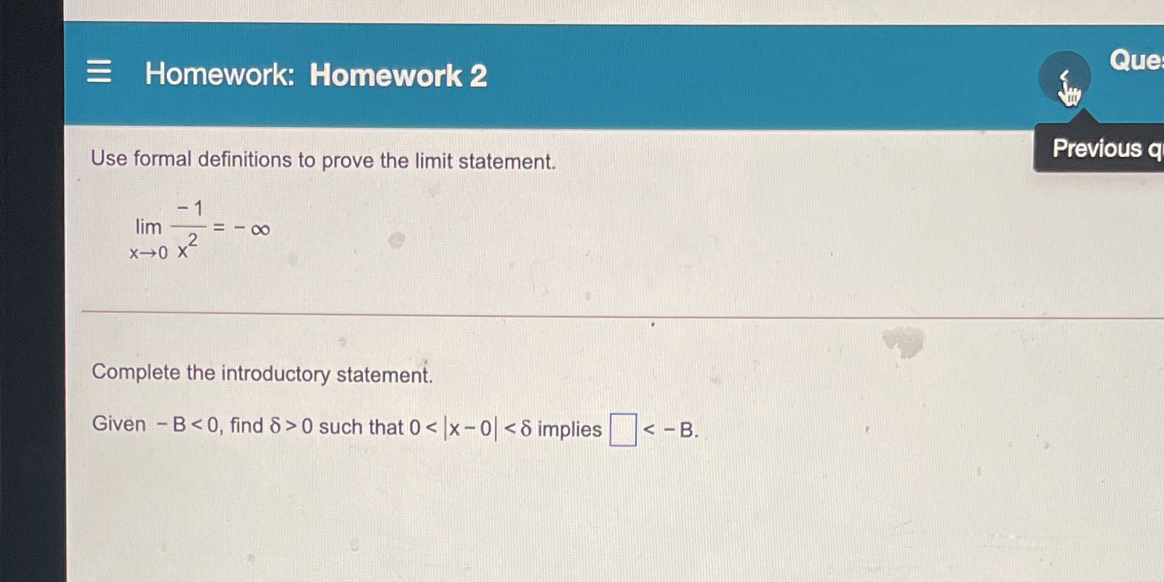 Que E Homework: Homework 2 Previous q Use formal definitions to