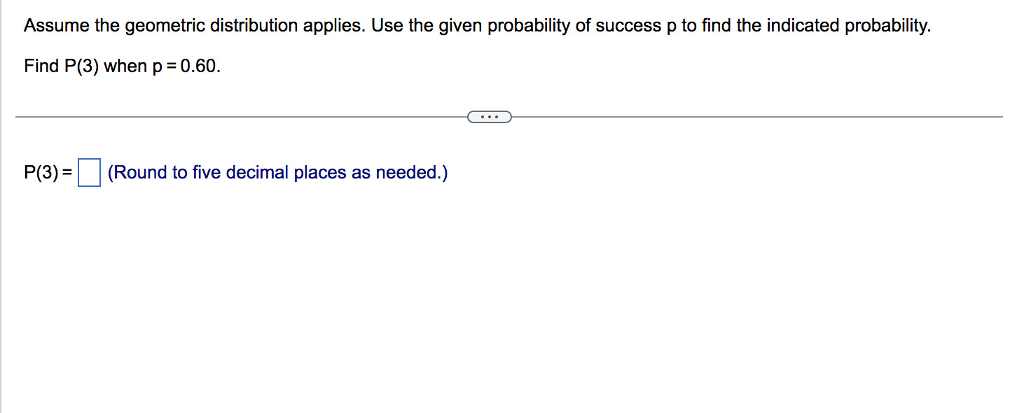 probability of success p to find the indicated probability. Find P(3) when