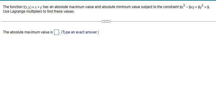  The function f(x,y) = x + y has an absolute maximum