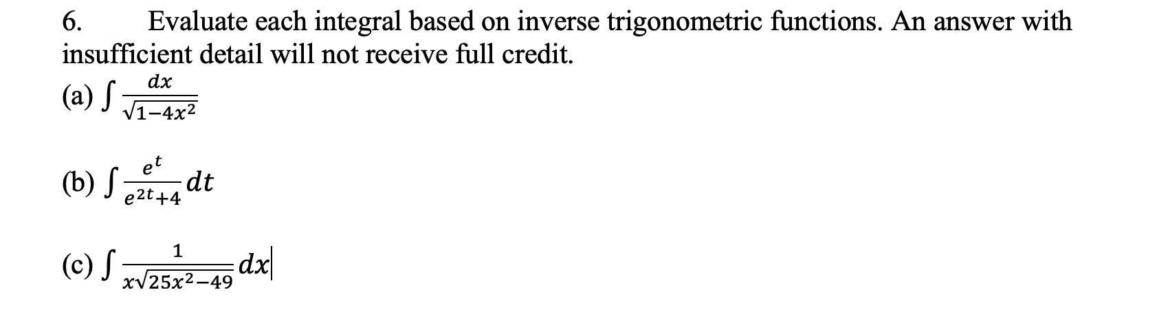 with insufficient detail will not receive full credit. (a) S dx V1-4x2
