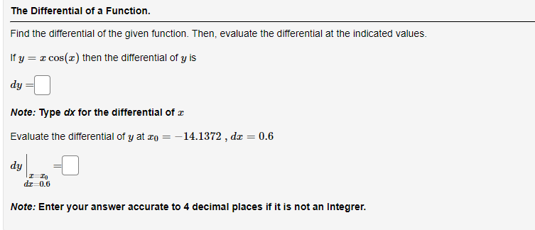 evaluate the differential at the indicated values. If y = 6x- +