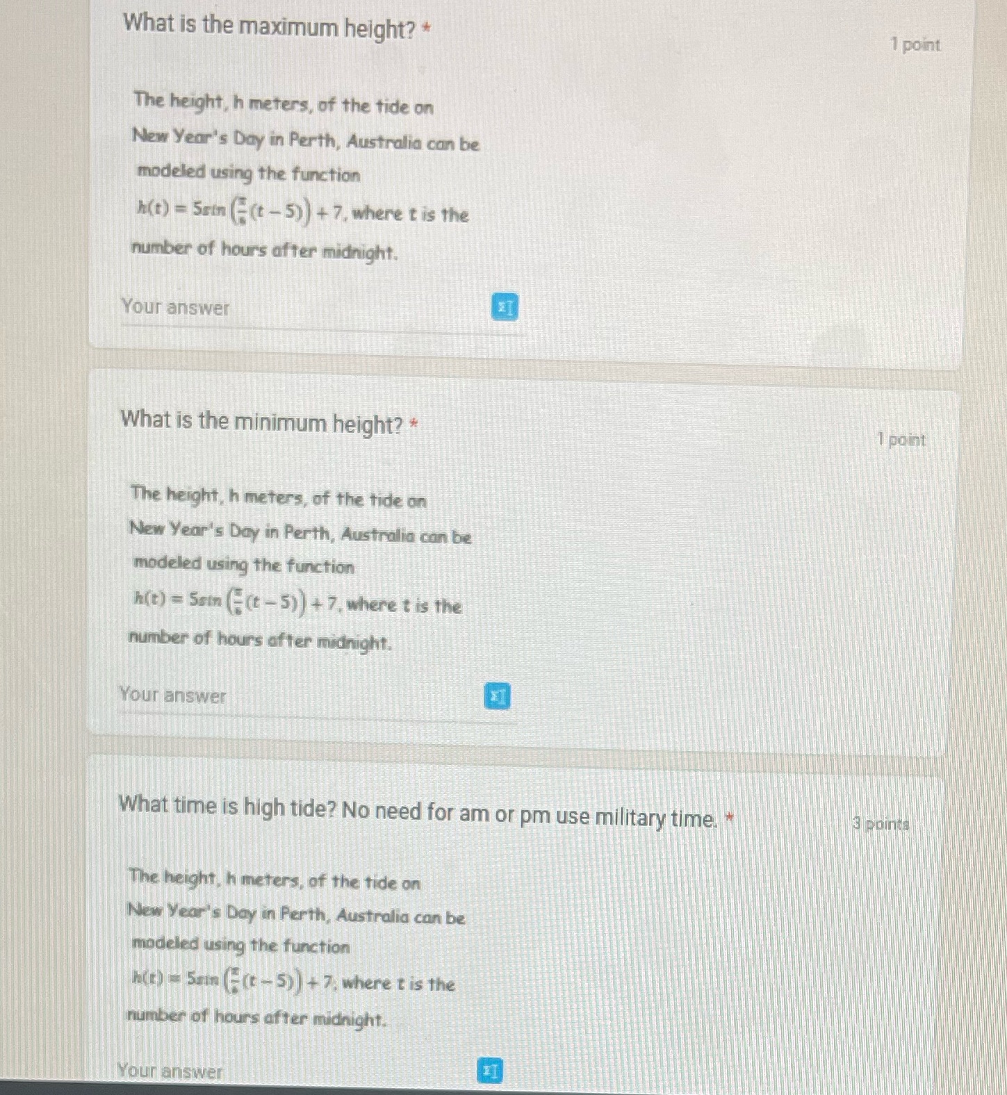  What is the maximum height? * 1 point The height, h