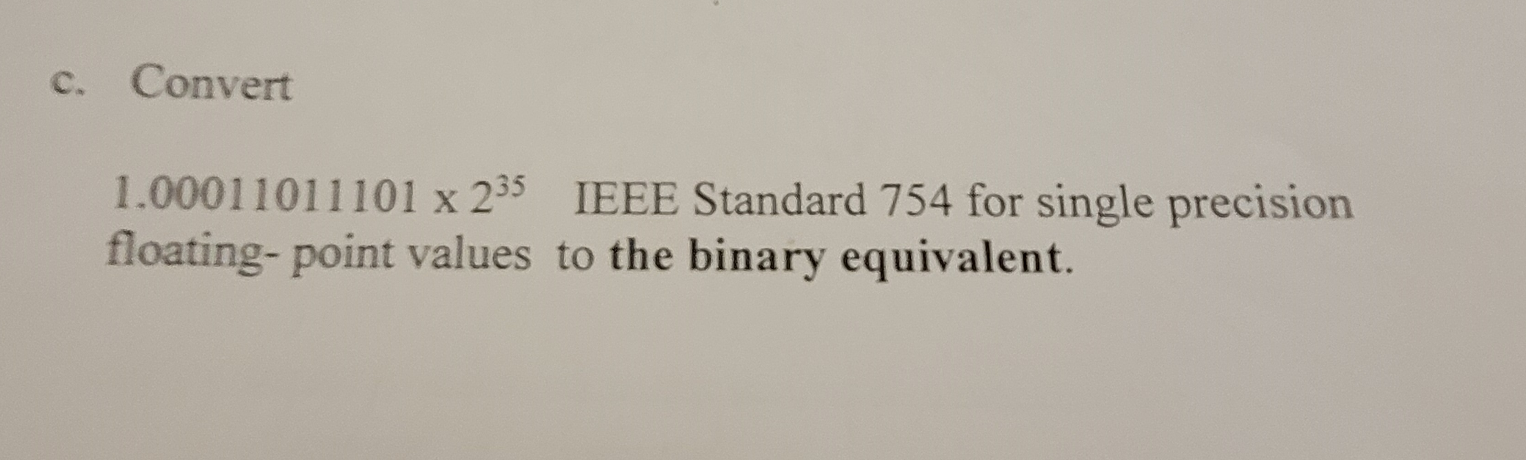 754 for single precision floating- point values to the binary equivalent