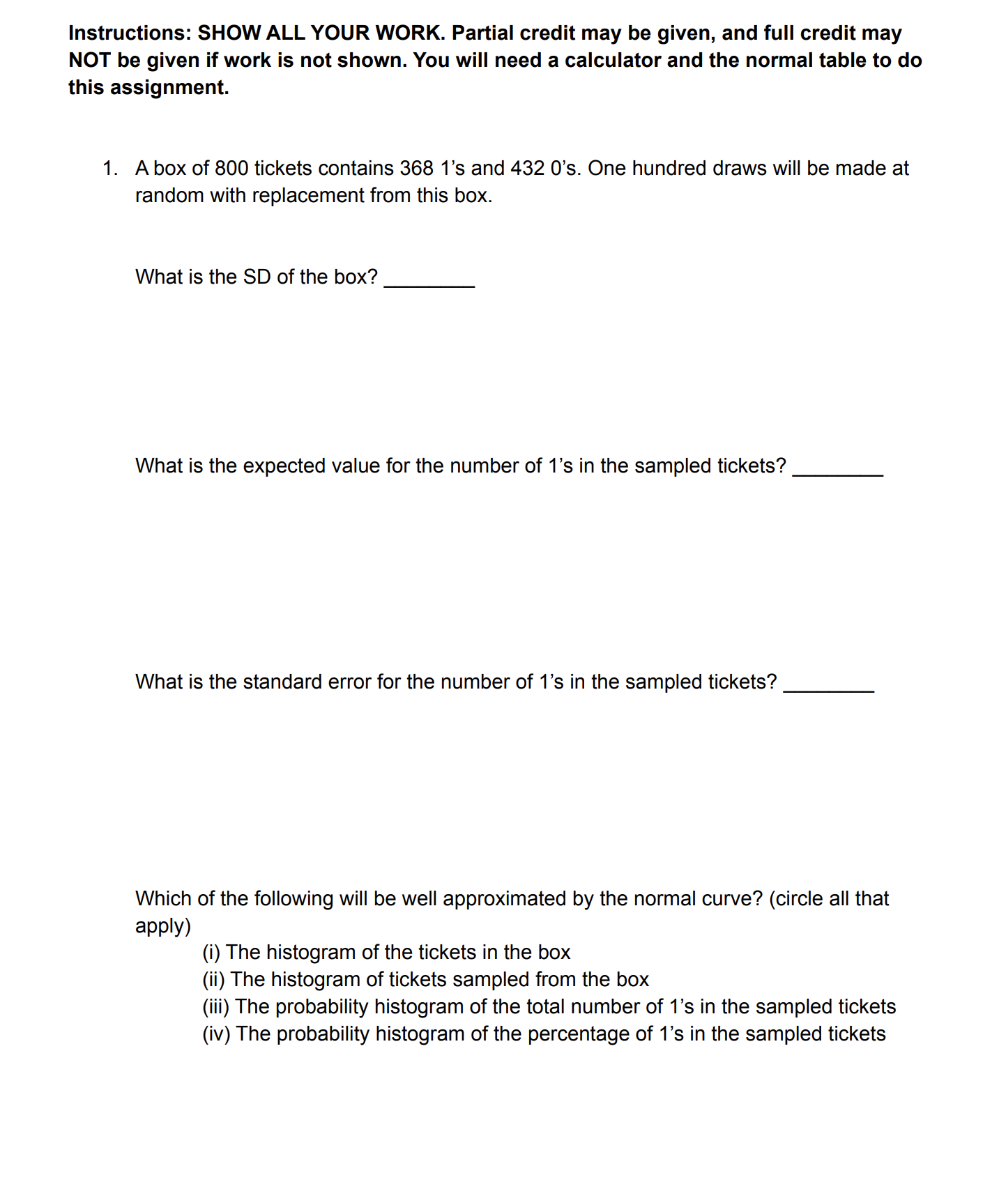  Instructions: SHOW ALL YOUR WORK. Partial credit may be given, and