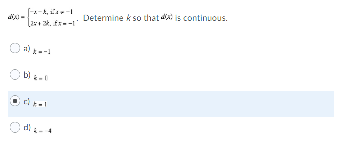 Determine k so that d(x) is continuous. 2x+2k, if x 1