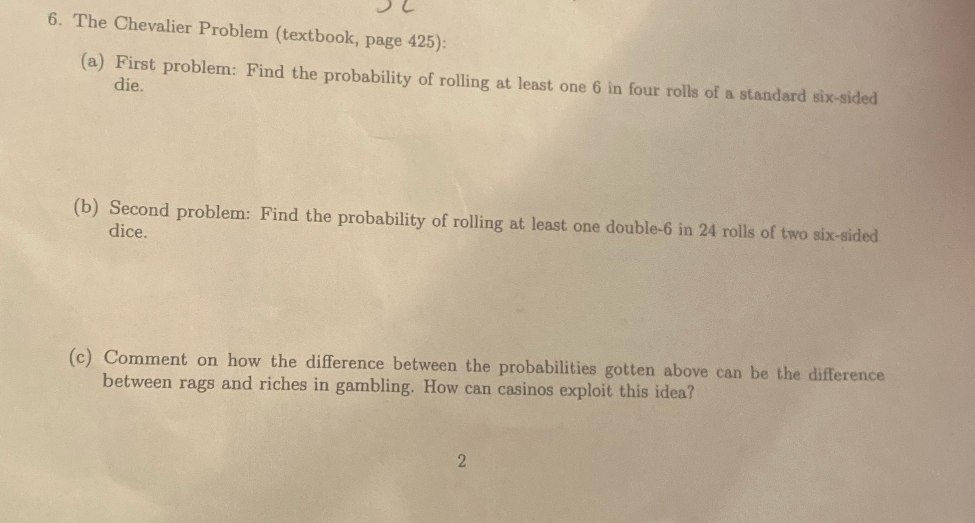 the probability of rolling at least one 6 in four rolls of