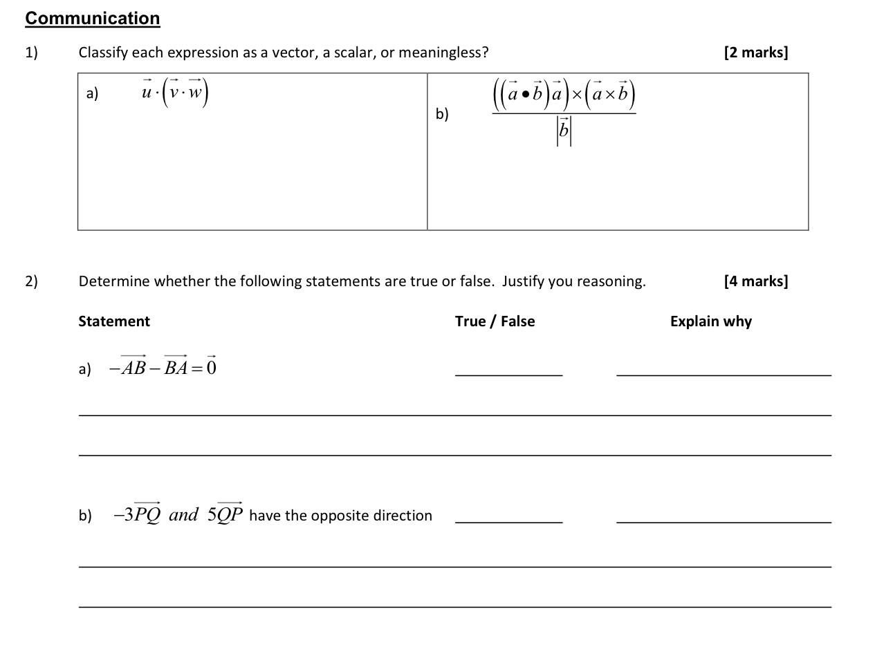 meaningless? [2 marks] 2) Determine whether the following statements are true or