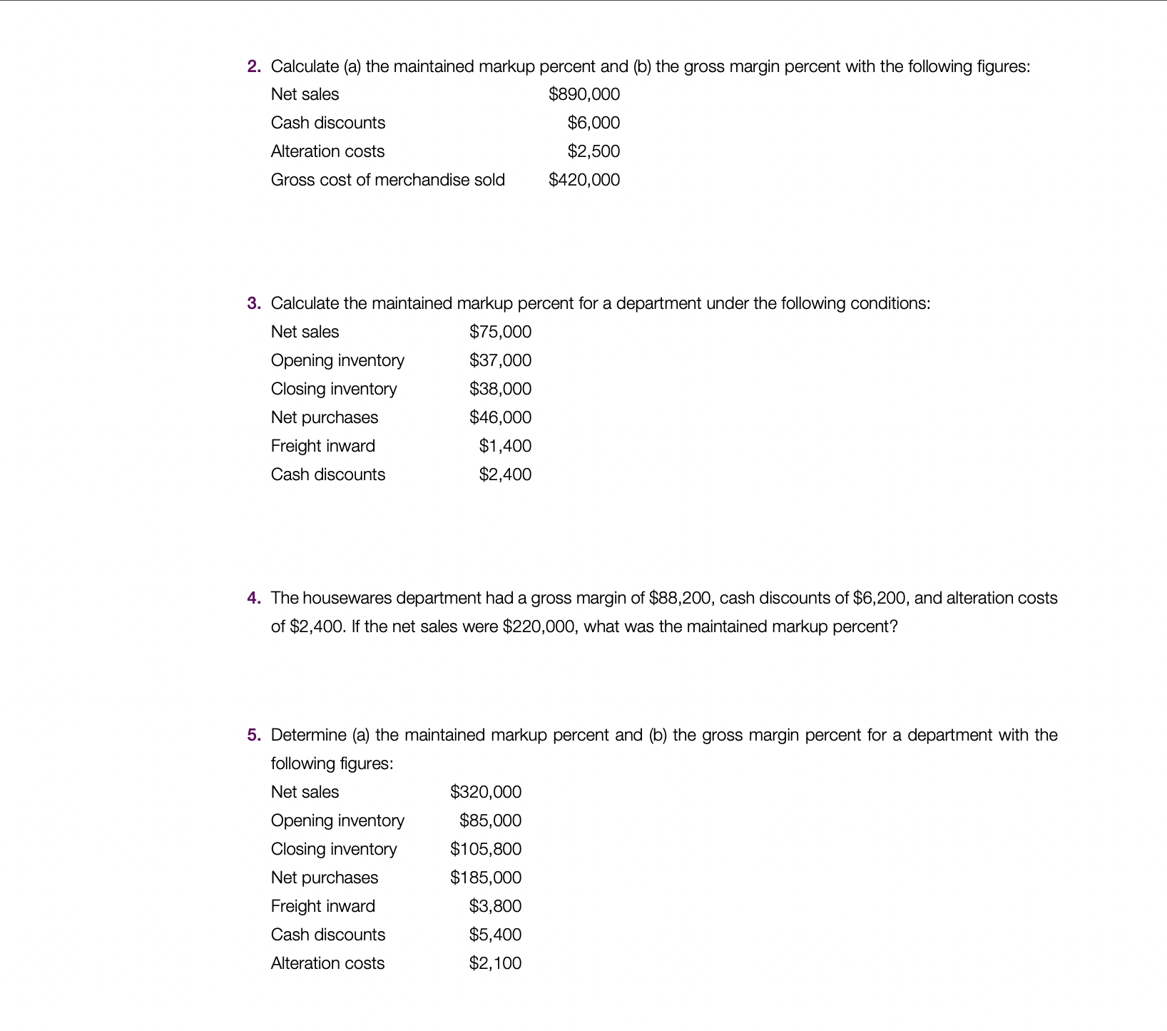 figures, determine (a) the maintained markup percent and (b) the gross margin