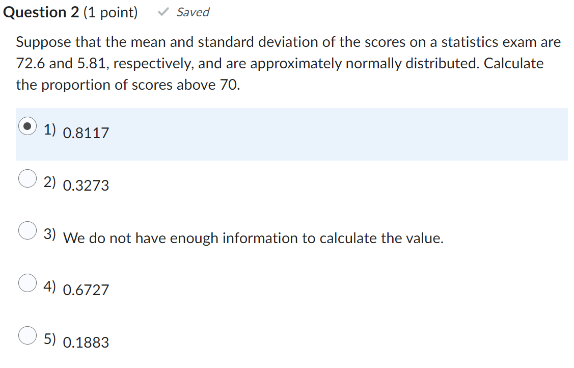 Question 2 (1 point) ~/ Saved Suppose that the mean and