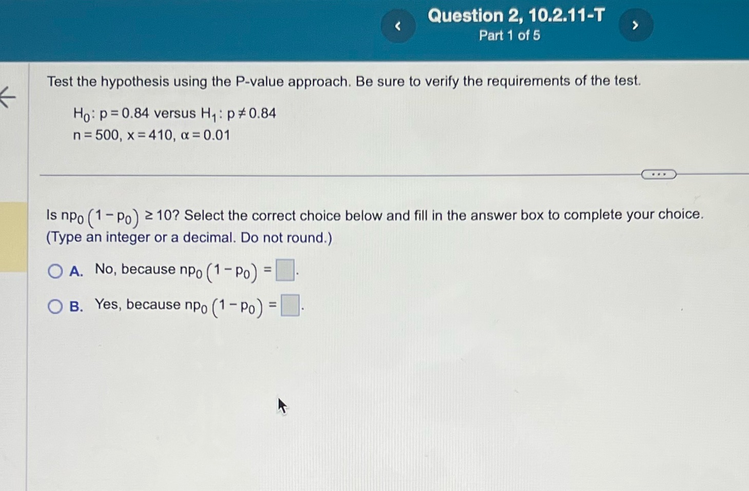 approach. Be sure to verify the requirements of the test. 6. H0: