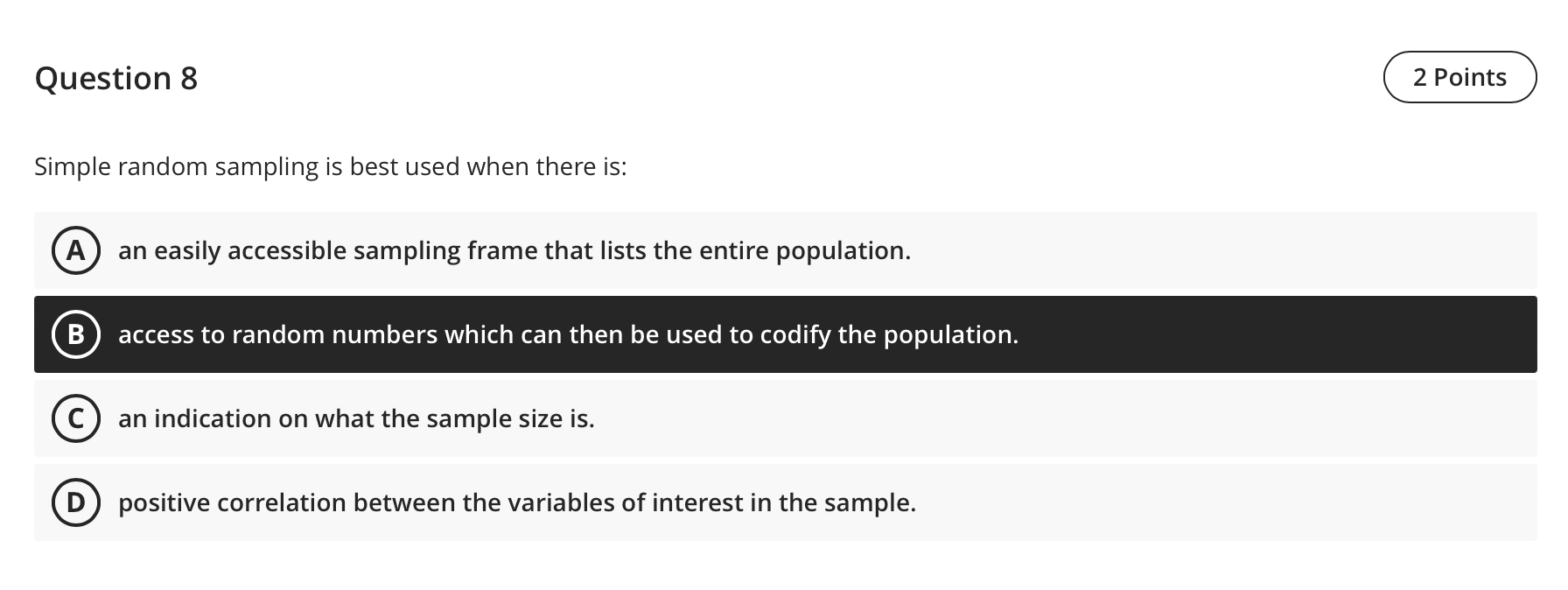 reliability level confidence level non-biased level Question 11 When the size of