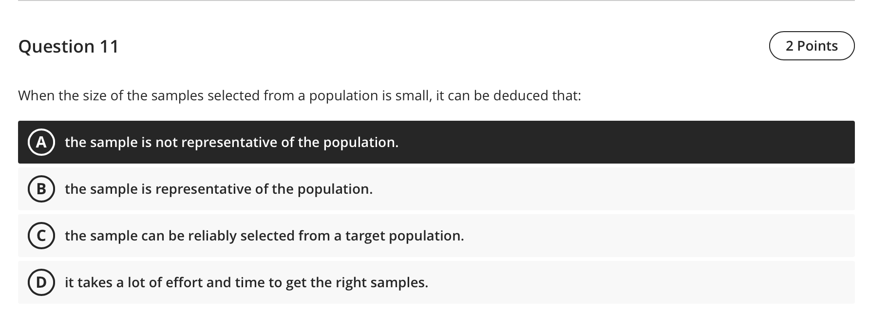 is representative of the population. (Q the sample can be reliably selected