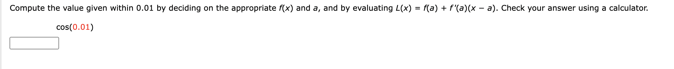 f(X) and a, and by evaluating L(X) = f(a) + f'(a)(x a).