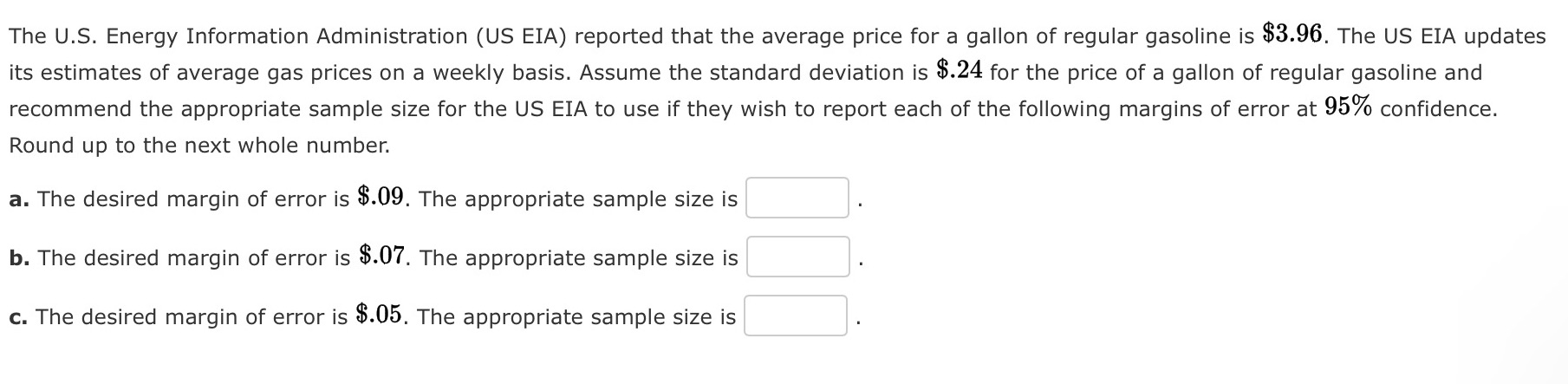 the average price for a gallon of regular gasoline is $3.96. The
