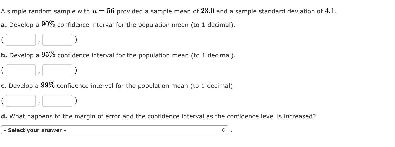  I need assistance A simple random sample with n = 55