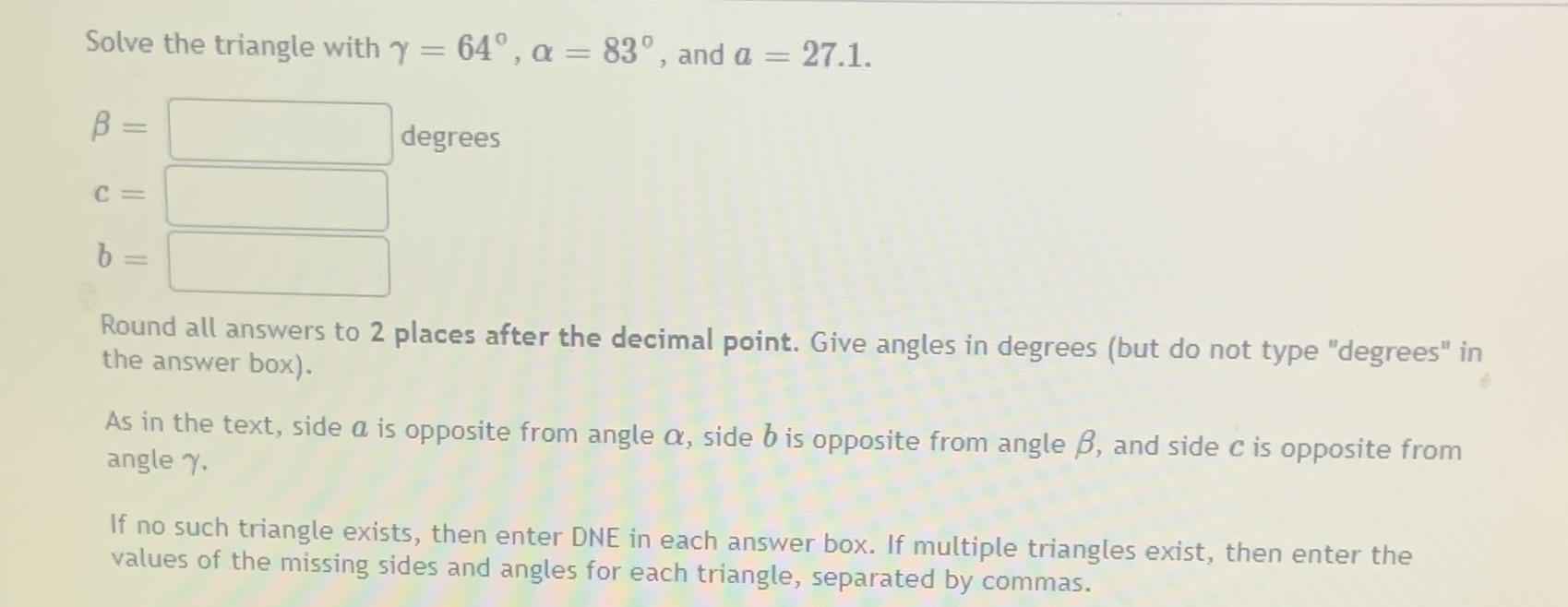  Question 6 Solve the triangle with y = 64, a =