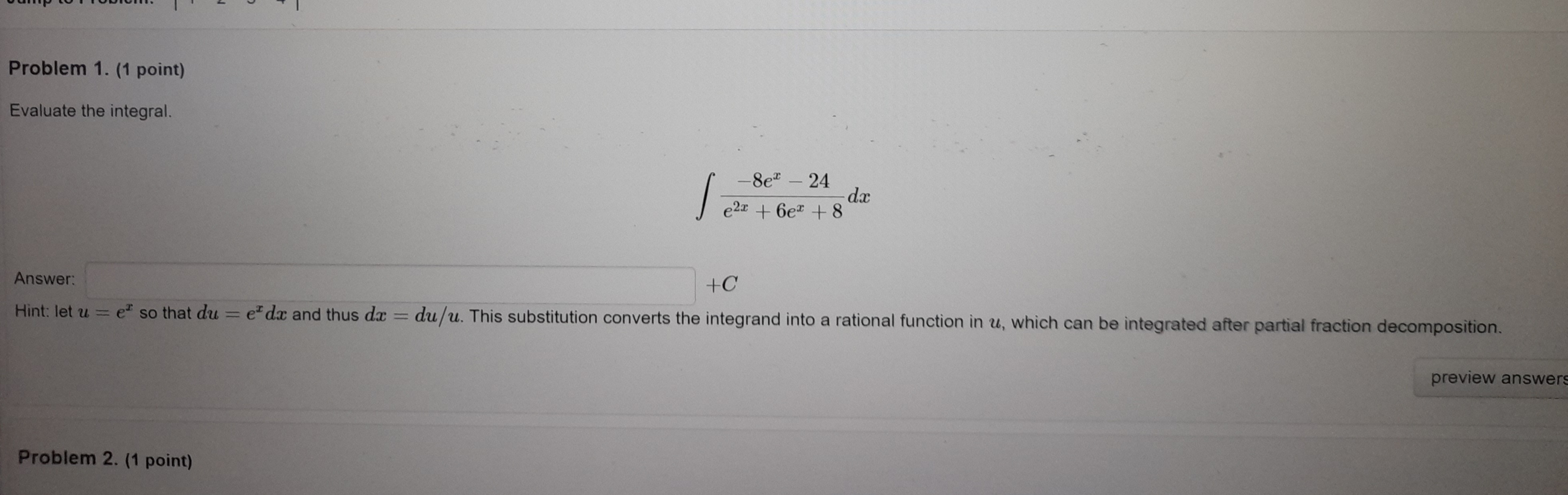 Problem 1. (1 point) Evaluate the integral. -8ex - 24 e21