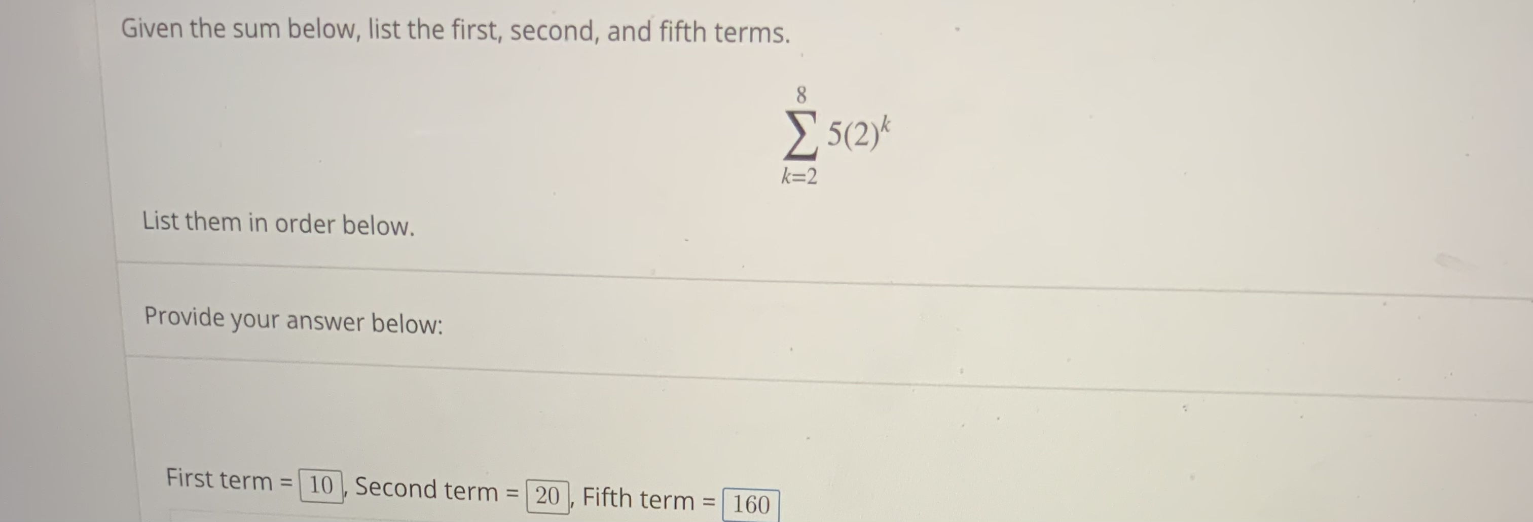 Given the sum below, list the first, second, and fifth terms.