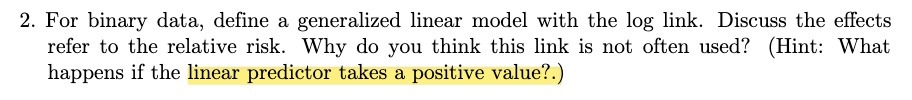  2. For binary data, define a generalized linear model with the