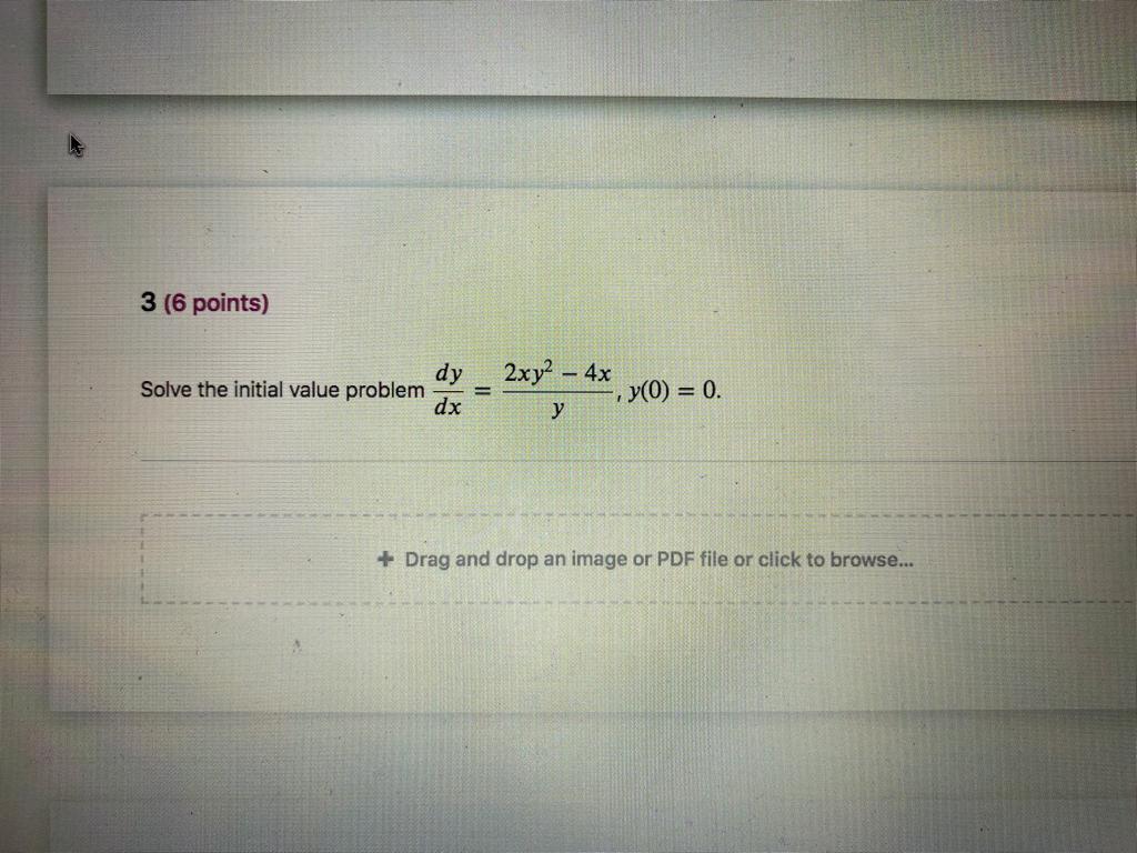 3 (6 points) dy 2xyz - 4x Solve the initial value
