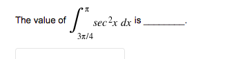 12x2 dx O 3x2 dx O 12 sec2(4x3) dx O 4x dx