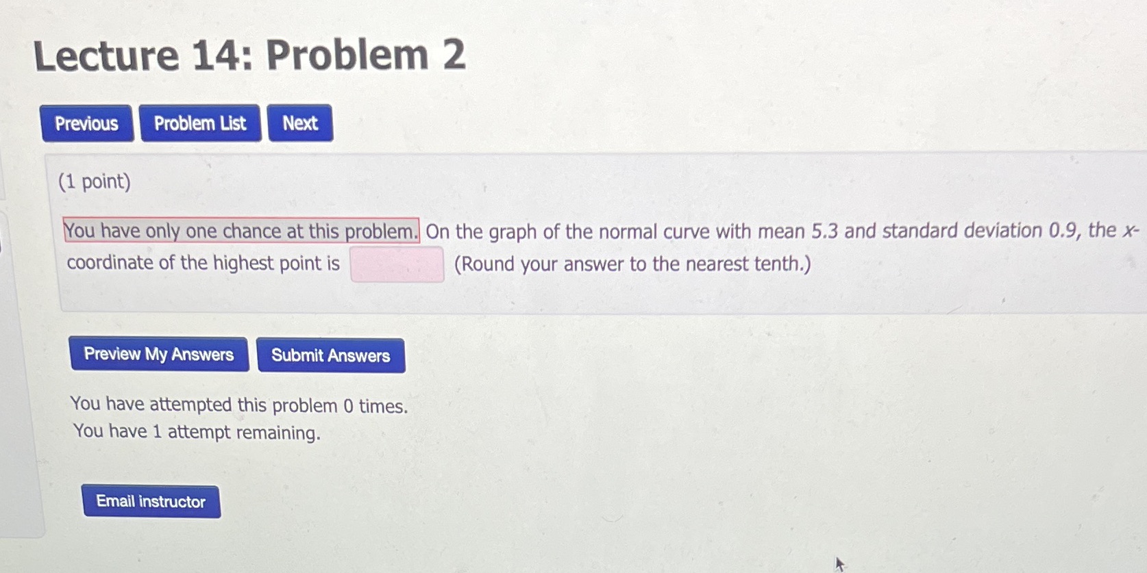  Lecture 14: Problem 2 Previous Problem List Next (1 point) You