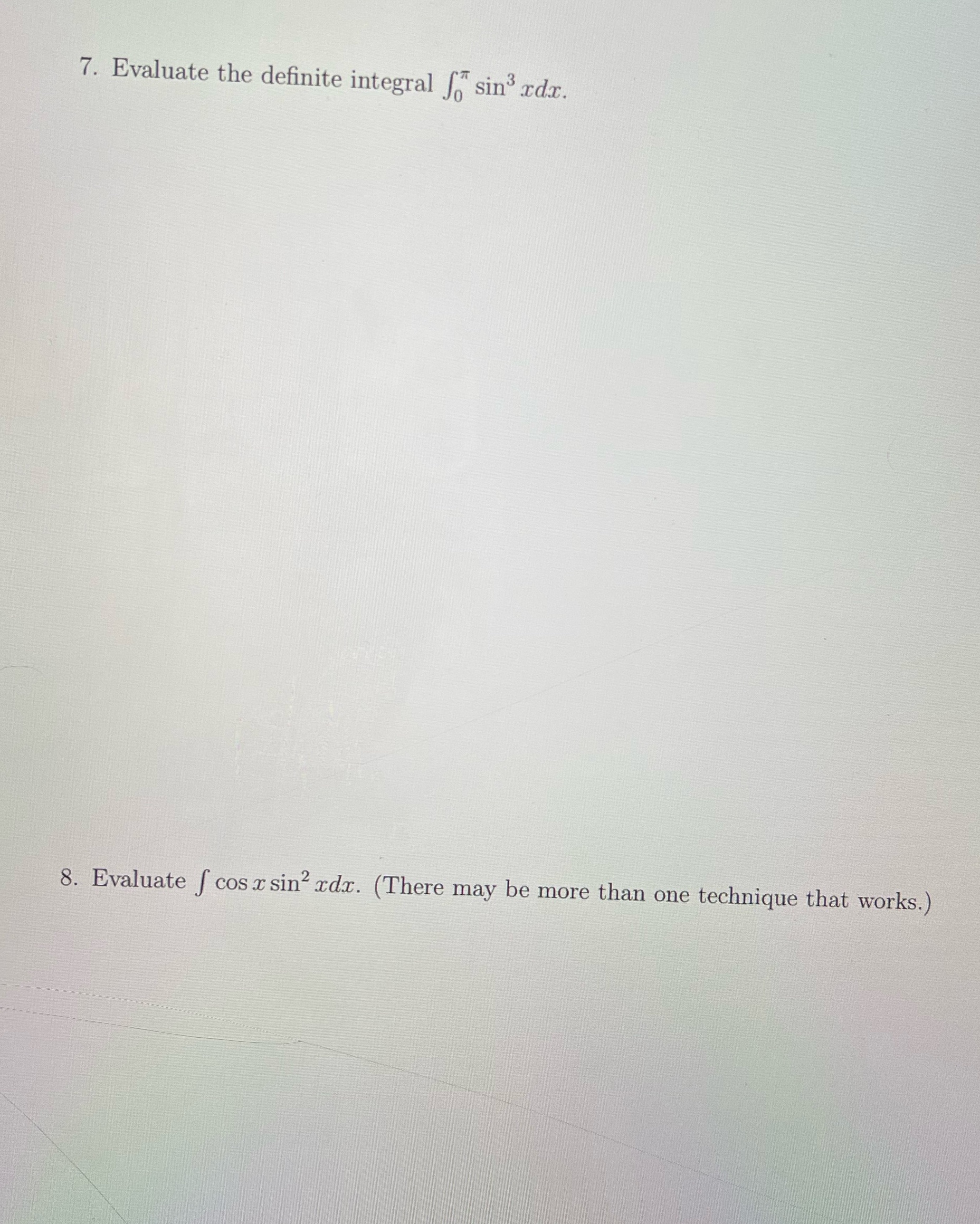 Solve the trigonometric integrals 7. Evaluate the definite integral fo" sin3