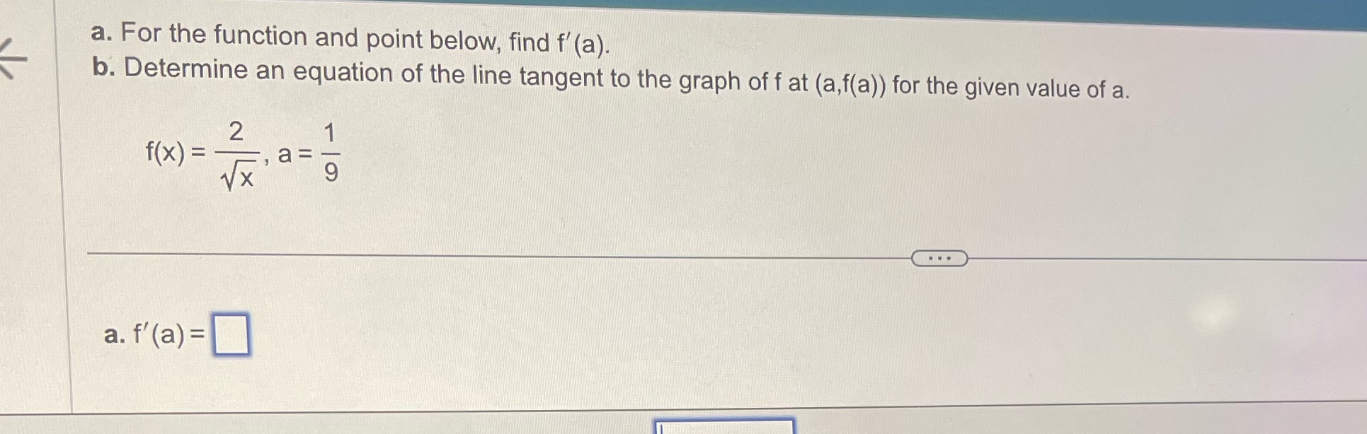 a. For the function and point below, find f'(a). b. Determine