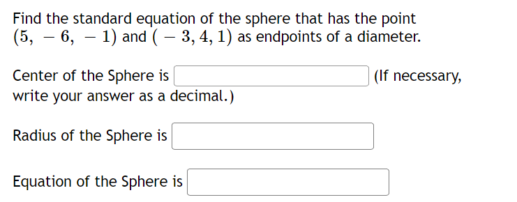 the sphere in standard fprm.$22m+y+2y+z24z3:0 :] What is the center of the