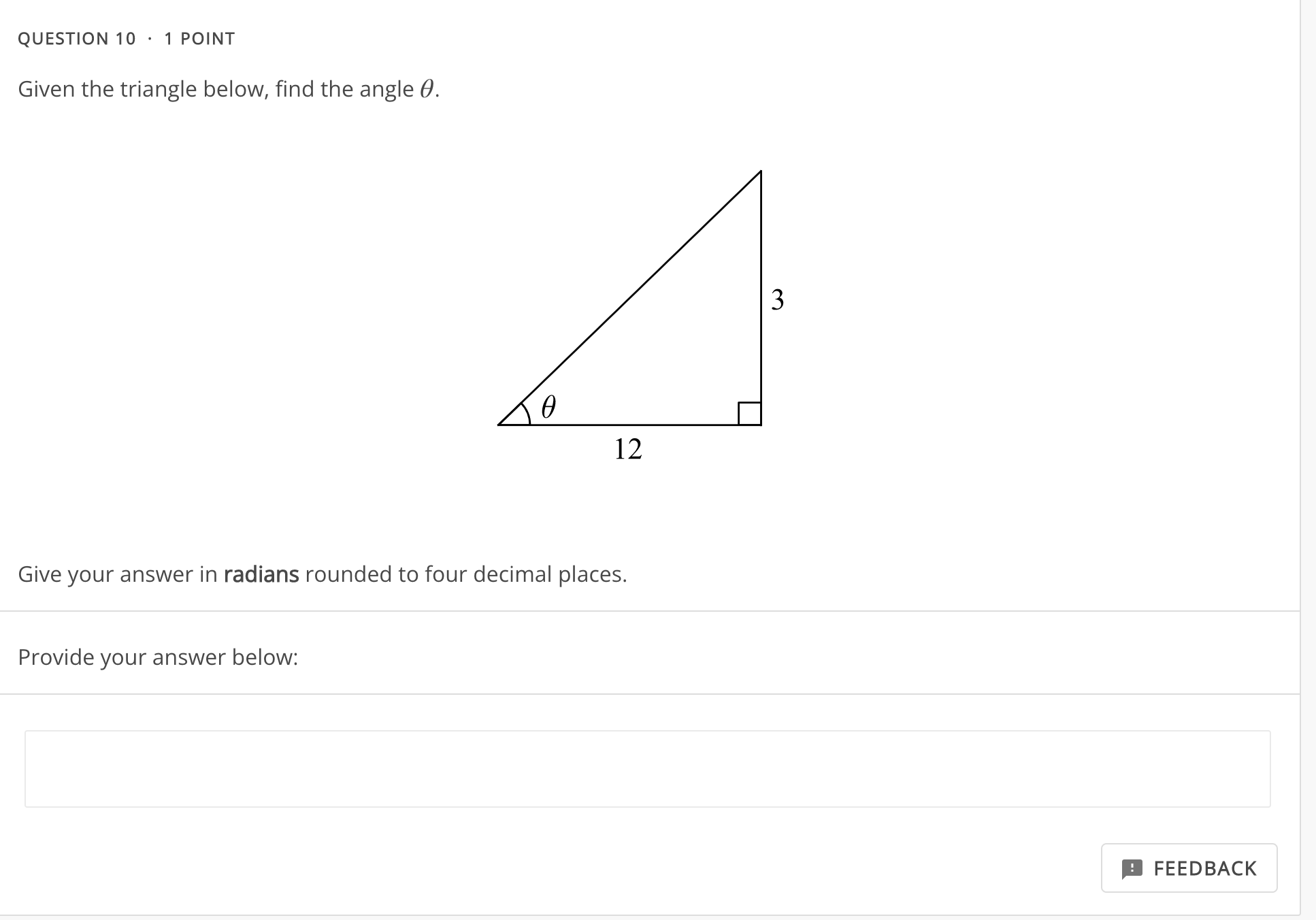  QUESTION 10 - 1 POINT Given the triangle below, find the