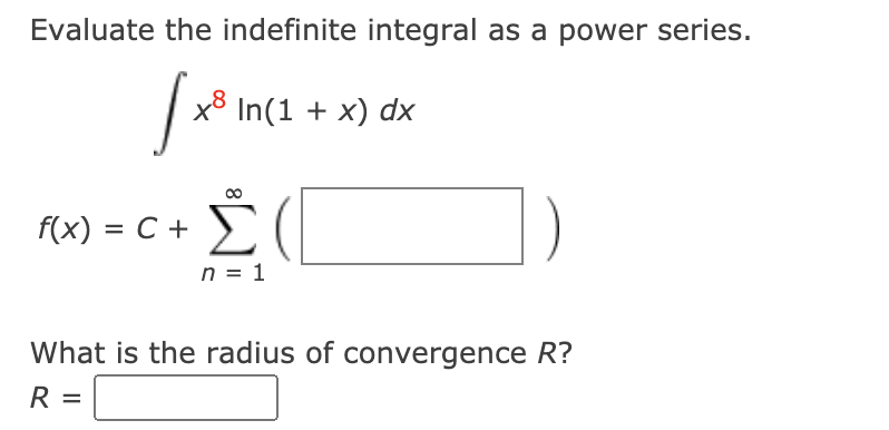 integral as a power series. x In(1 + x) dx f (