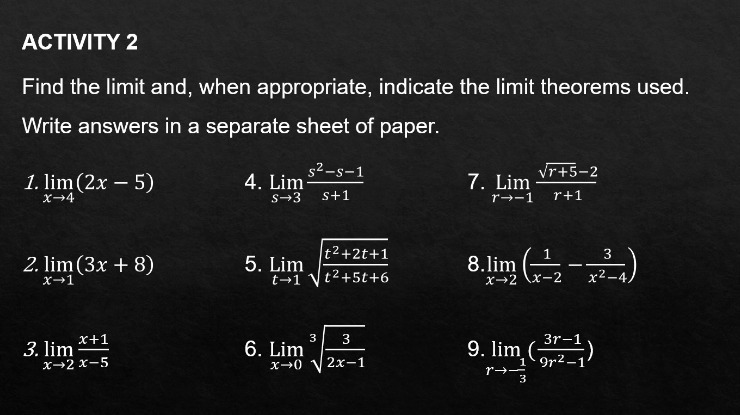 theorems used. Write answers in a separate sheet of paper. 1. lim