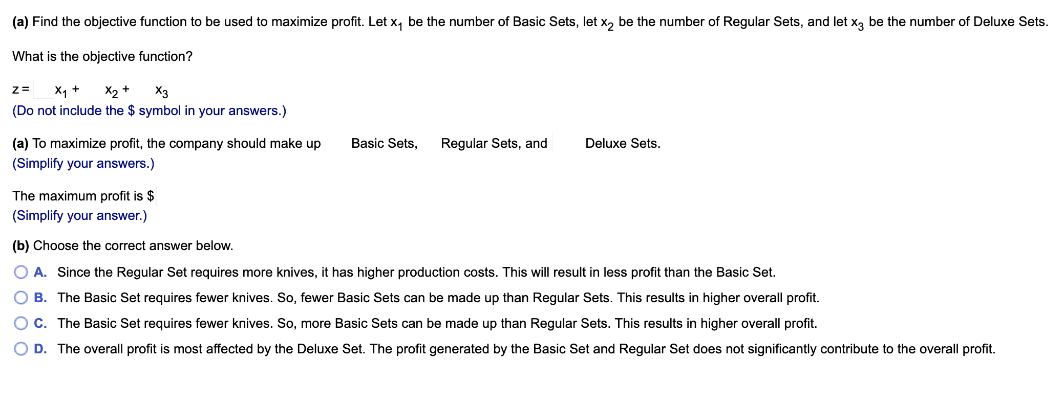  (a) Find the objective function to be used to maximize prot.
