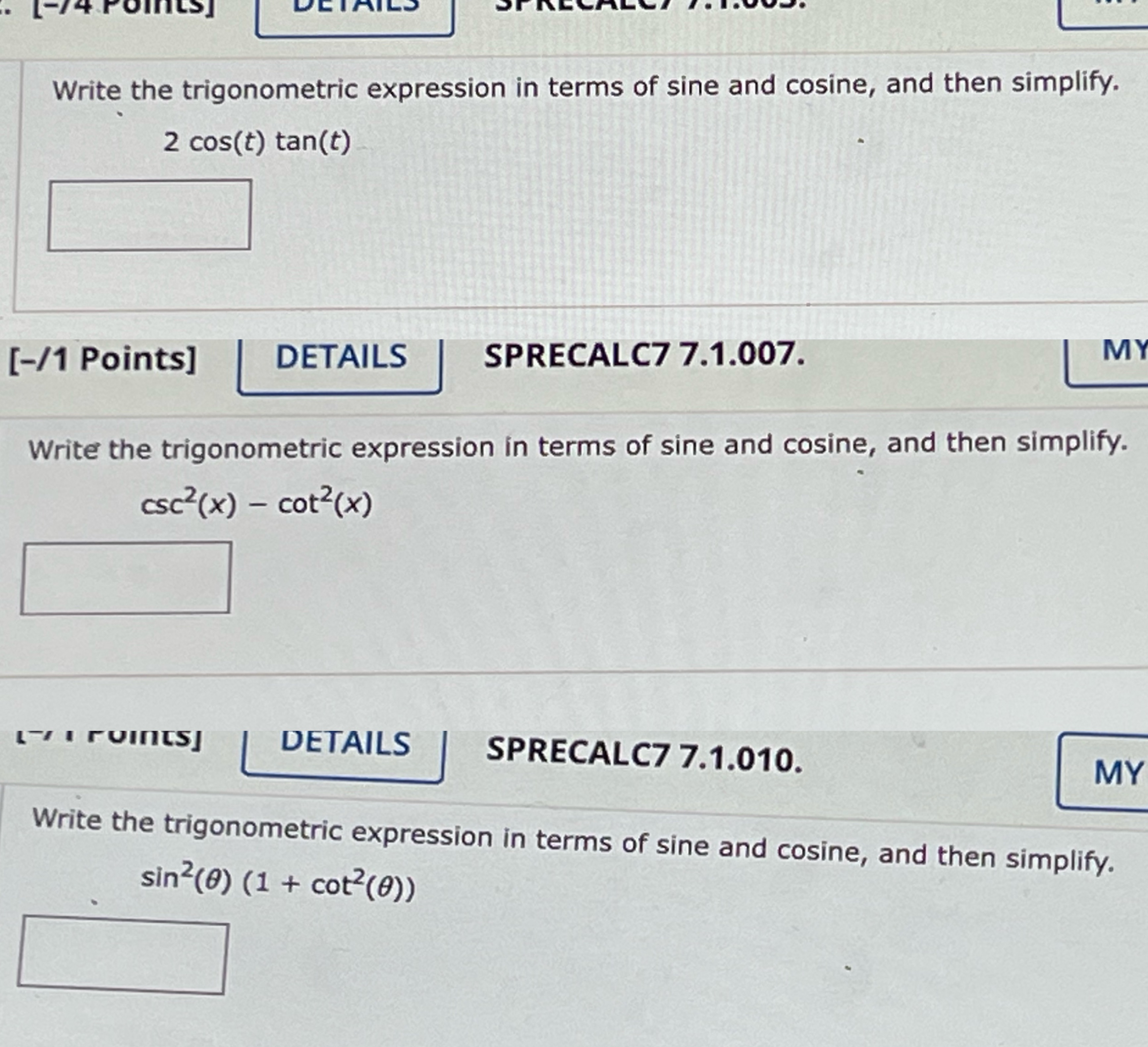 sine and cosine, and then simplify. 2 cos(t) tan(t) [-/1 Points] DETAILS