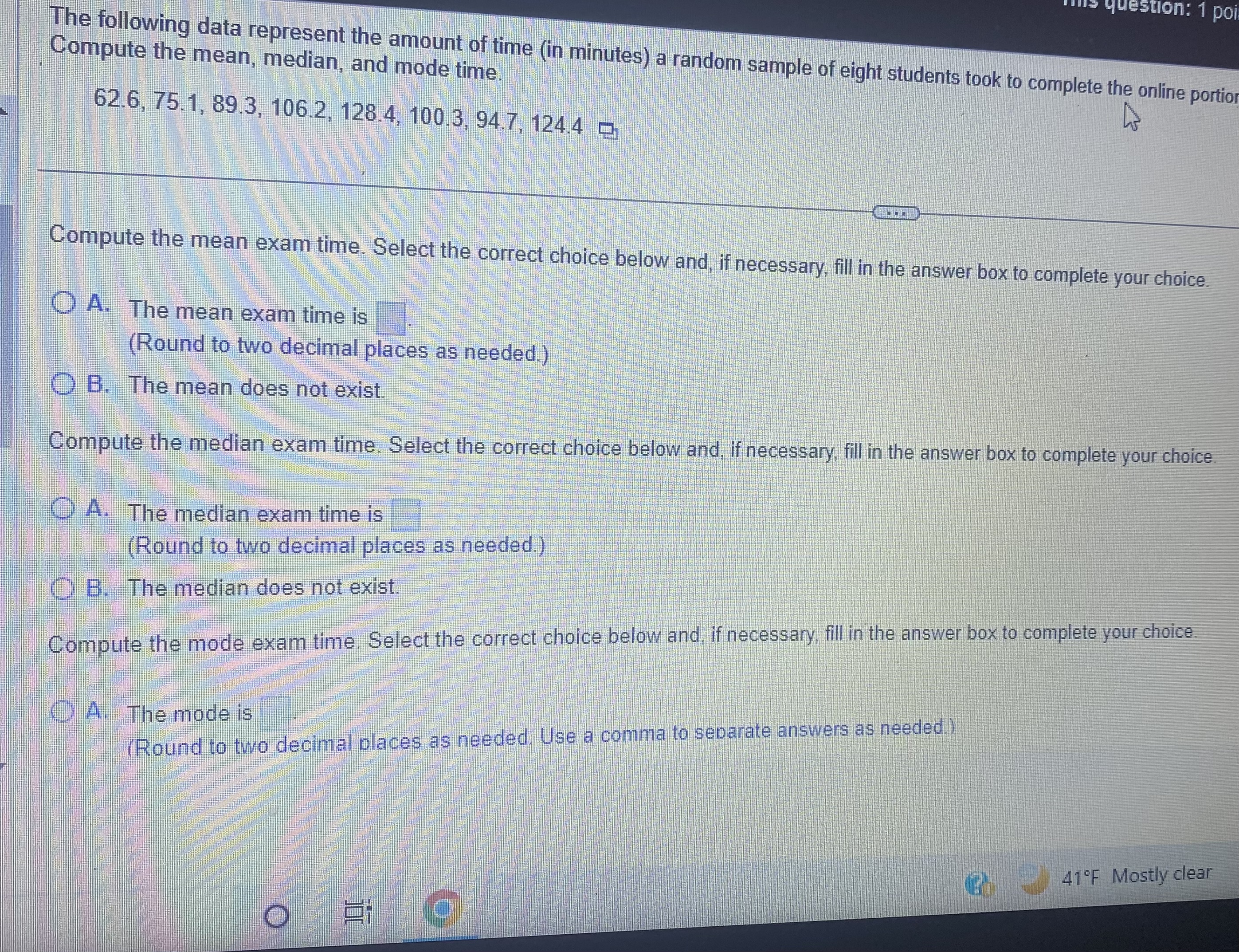 in a par Compute the mean, median, and mode time 62.6, 75.1,