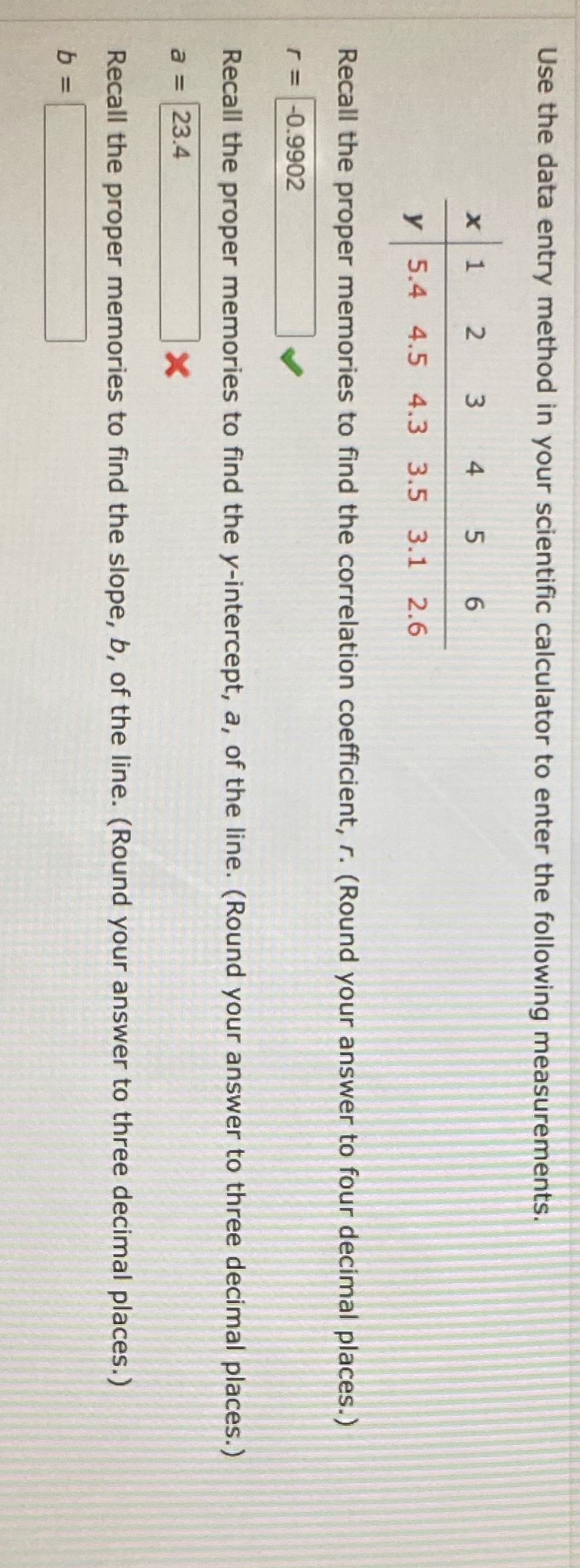 Use the data entry method in your scientific calculator to enter