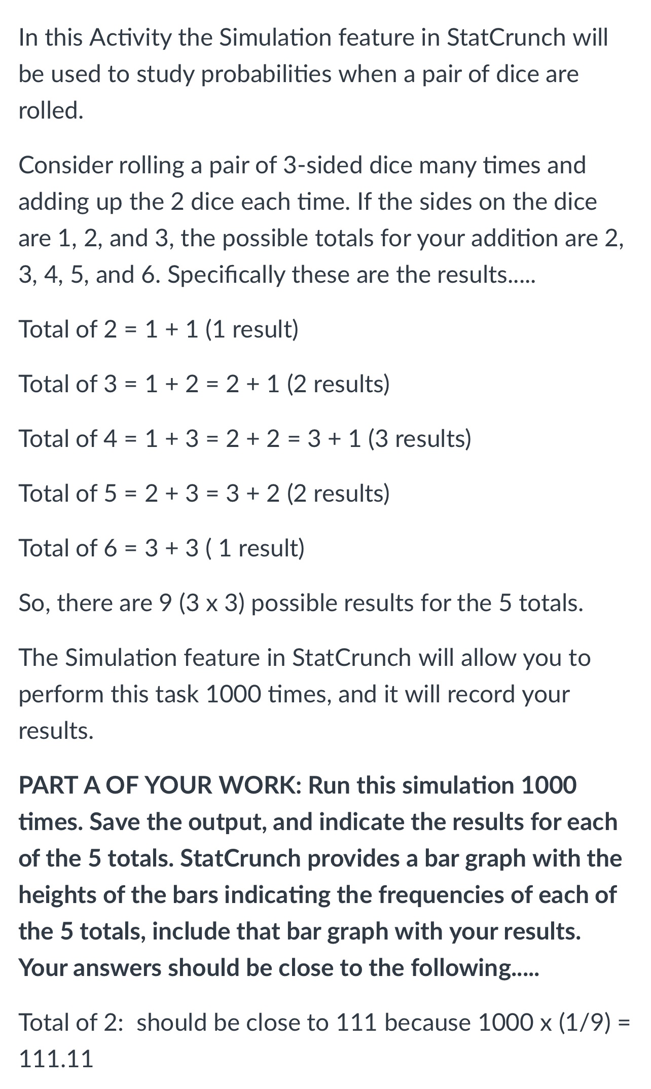  In this Activity the Simulation feature in StatCrunch will be used