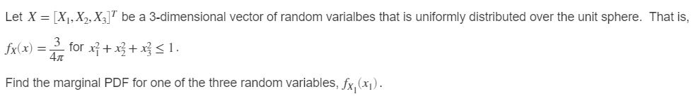  Let X = [X], X2, X}] be a 3-dimensional vector of