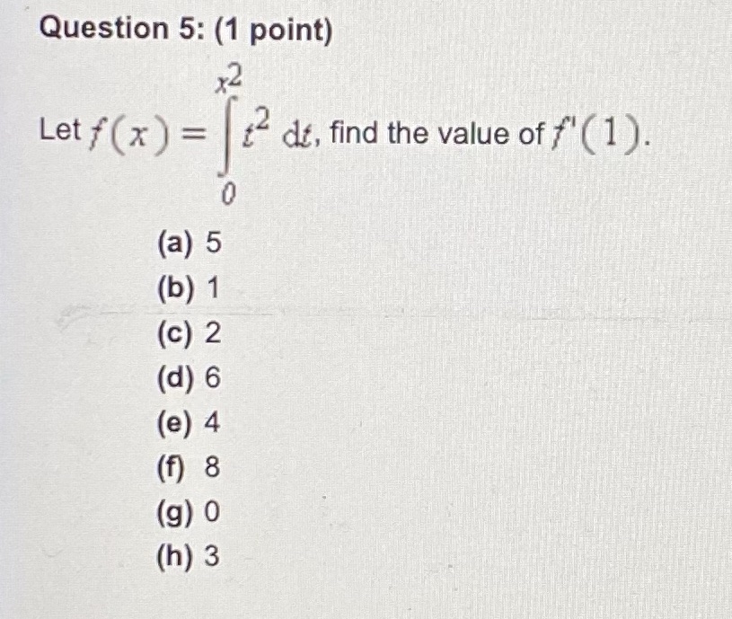 x2 Let f (x ) = t' dt, find the value of